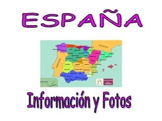 Información y Fotos ESPAÑA 