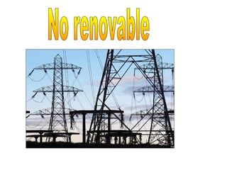 No renovable