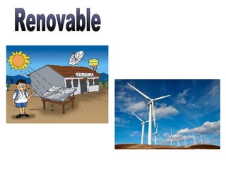 Renovable