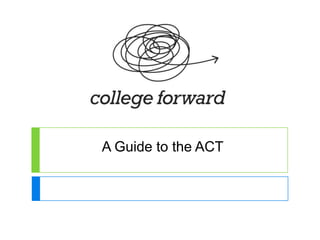 A Guide to the ACT
 