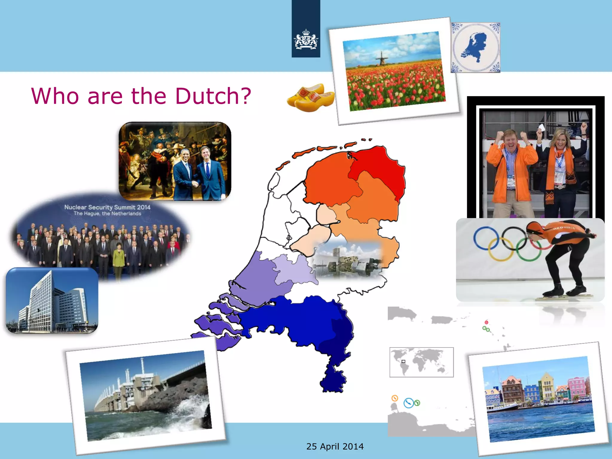 Who are the Dutch?
25 April 2014
 
