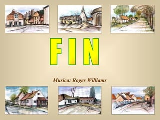 Musica: Roger Williams F I N  