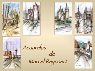 Acuarelas  de  Marcel Reynaert 