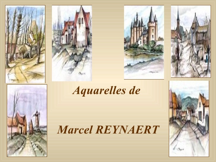Aquarelles de  Marcel REYNAERT 