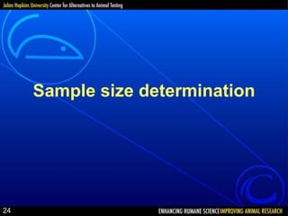 Sample size determination
24
 