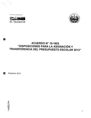 Acuerdo 15 1602 disposiciones  para la asignacion y transferencia  del presupuesto  escolar 2013