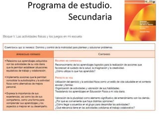 Programa de estudio.
         Secundaria
 