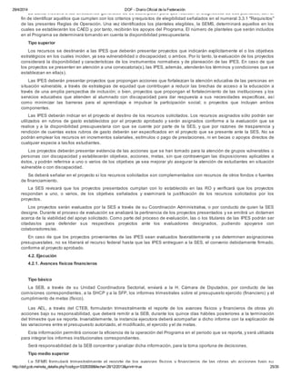 29/4/2014 DOF - Diario Oficial de la Federación
http://dof.gob.mx/nota_detalle.php?codigo=5328358&fecha=28/12/2013&print=true 25/35
La SEMS instruirá a las direcciones generales de su adscripción para que realicen el diagnóstico de sus planteles, con el
fin de identificar aquéllos que cumplen con los criterios y requisitos de elegibilidad señalados en el numeral 3.3.1 "Requisitos"
de las presentes Reglas de Operación. Una vez identificados los planteles elegibles, la SEMS, determinará aquellos en los
cuales se establecerán los CAED y, por tanto, recibirán los apoyos del Programa. El número de planteles que serán incluidos
en el Programa se determinará tomando en cuenta la disponibilidad presupuestaria.
Tipo superior
Los recursos se destinarán a las IPES que deberán presentar proyectos que indicarán explícitamente el o los objetivos
estratégicos en los cuales inciden, ya sea vulnerabilidad o discapacidad, o ambos. Por lo tanto, la evaluación de los proyectos
considerará la disponibilidad y características de los instrumentos normativos y de planeación de las IPES. En caso de que
los proyectos se presenten en atención a una convocatoria(s), las IPES, además, atenderán los términos y condiciones que se
establezcan en ella(s).
Las IPES deberán presentar proyectos que propongan acciones que fortalezcan la atención educativa de las personas en
situación vulnerable, a través de estrategias de equidad que contribuyan a reducir las brechas de acceso a la educación a
través de una amplia perspectiva de inclusión; o bien, proyectos que propongan el fortalecimiento de las instituciones y los
servicios educativos que atienden al alumnado con discapacidad para dar respuesta a sus necesidades específicas, así
como minimizar las barreras para el aprendizaje e impulsar la participación social; o proyectos que incluyan ambos
componentes.
Las IPES deberán indicar en el proyecto el destino de los recursos solicitados. Los recursos asignados sólo podrán ser
utilizados en rubros de gasto establecidos por el proyecto aprobado y serán asignados conforme a la evaluación que se
realice y a la disponibilidad presupuestaria con que se cuente por parte de la SES, y que por razones de trasparencia y
rendición de cuentas estos rubros de gasto deberán ser especificados en el proyecto que se presente ante la SES. No se
podrán emplear los recursos en incrementos salariales, estímulos o pago de prestaciones, ni en becas o apoyos directos de
cualquier especie a las/los estudiantes.
Los proyectos deberán presentar evidencia de las acciones que se han tomado para la atención de grupos vulnerables o
personas con discapacidad y establecerán objetivos, acciones, metas, sin que contravengan las disposiciones aplicables a
éstos, y podrán referirse a uno o varios de los objetivos ya sea mejorar y/o asegurar la atención de estudiantes en situación
vulnerable o con discapacidad.
Se deberá señalar en el proyecto si los recursos solicitados son complementados con recursos de otros fondos o fuentes
de financiamiento.
La SES revisará que los proyectos presentados cumplan con lo establecido en las RO y verificará que los proyectos
respondan a uno, o varios, de los objetivos señalados y examinará la justificación de los recursos solicitados por los
proyectos.
Los proyectos serán evaluados por la SES a través de su Coordinación Administrativa, o por conducto de quien la SES
designe. Durante el proceso de evaluación se analizará la pertinencia de los proyectos presentados y se emitirá un dictamen
acerca de la viabilidad del apoyo solicitado. Como parte del proceso de evaluación, las o los titulares de las IPES podrán ser
citadas/os para defender sus respectivos proyectos ante los evaluadores designados, pudiendo apoyarse con
colaboradores/as.
En caso de que los proyectos provenientes de las IPES sean evaluados favorablemente y se determinen asignaciones
presupuestales, no se liberará el recurso federal hasta que las IPES entreguen a la SES, el convenio debidamente firmado,
conforme al proyecto aprobado.
4.2. Ejecución
4.2.1. Avances físicos financieros
Tipo básico
La SEB, a través de su Unidad Coordinadora Sectorial, enviará a la H. Cámara de Diputados, por conducto de las
comisiones correspondientes, a la SHCP y a la SFP, los informes trimestrales sobre el presupuesto ejercido (financiero) y el
cumplimiento de metas (físico).
Las AEL, a través del CTEB, formularán trimestralmente el reporte de los avances físicos y financieros de obras y/o
acciones bajo su responsabilidad, que deberá remitir a la SEB, durante los quince días hábiles posteriores a la terminación
del trimestre que se reporta. Invariablemente, la instancia ejecutora deberá acompañar a dicho informe con la explicación de
las variaciones entre el presupuesto autorizado, el modificado, el ejercido y el de metas.
Esta información permitirá conocer la eficiencia de la operación del Programa en el periodo que se reporta, y será utilizada
para integrar los informes institucionales correspondientes.
Será responsabilidad de la SEB concentrar y analizar dicha información, para la toma oportuna de decisiones.
Tipo medio superior
La SEMS formulará trimestralmente el reporte de los avances físicos y financieros de las obras y/o acciones bajo su
 
