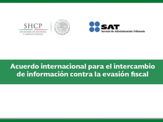 Acuerdo internacional para intercambio de información contra la evasión fiscal