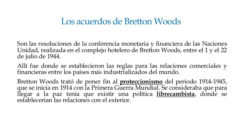 ACUERDOS DE BRETTON WOODS ACUERDOS DE BRETTON WOODS