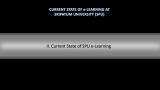 II. Current State of SPU e-Learning
 