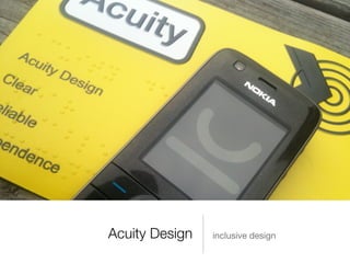 Acuity Design   inclusive design
 