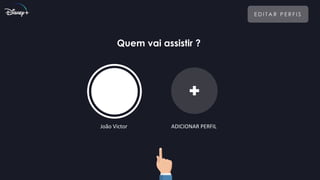 E D I T A R P E R F I S
Quem vai assistir ?
João Victor ADICIONAR PERFIL
 