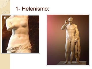 1- Helenismo: