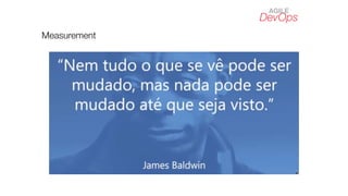 DevOps
AGILE
Measurement
 