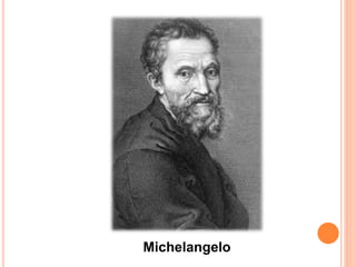 Michelangelo
 