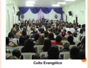 Culto Evangélico
 