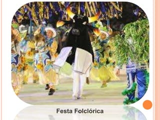 Festa Folclórica
 