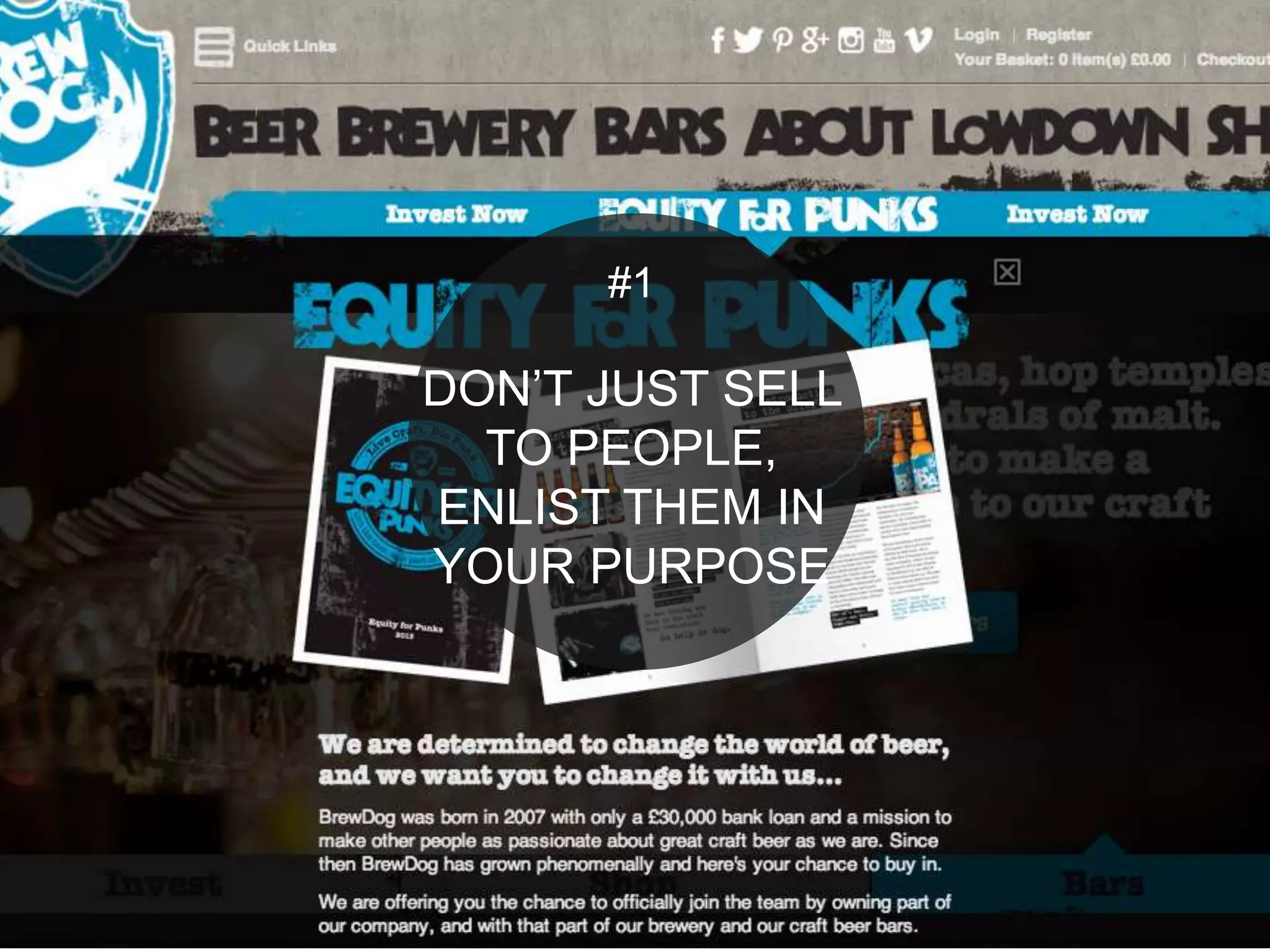 18
“
#1
DON’T JUST SELL
TO PEOPLE,
ENLIST THEM IN
YOUR PURPOSE
 