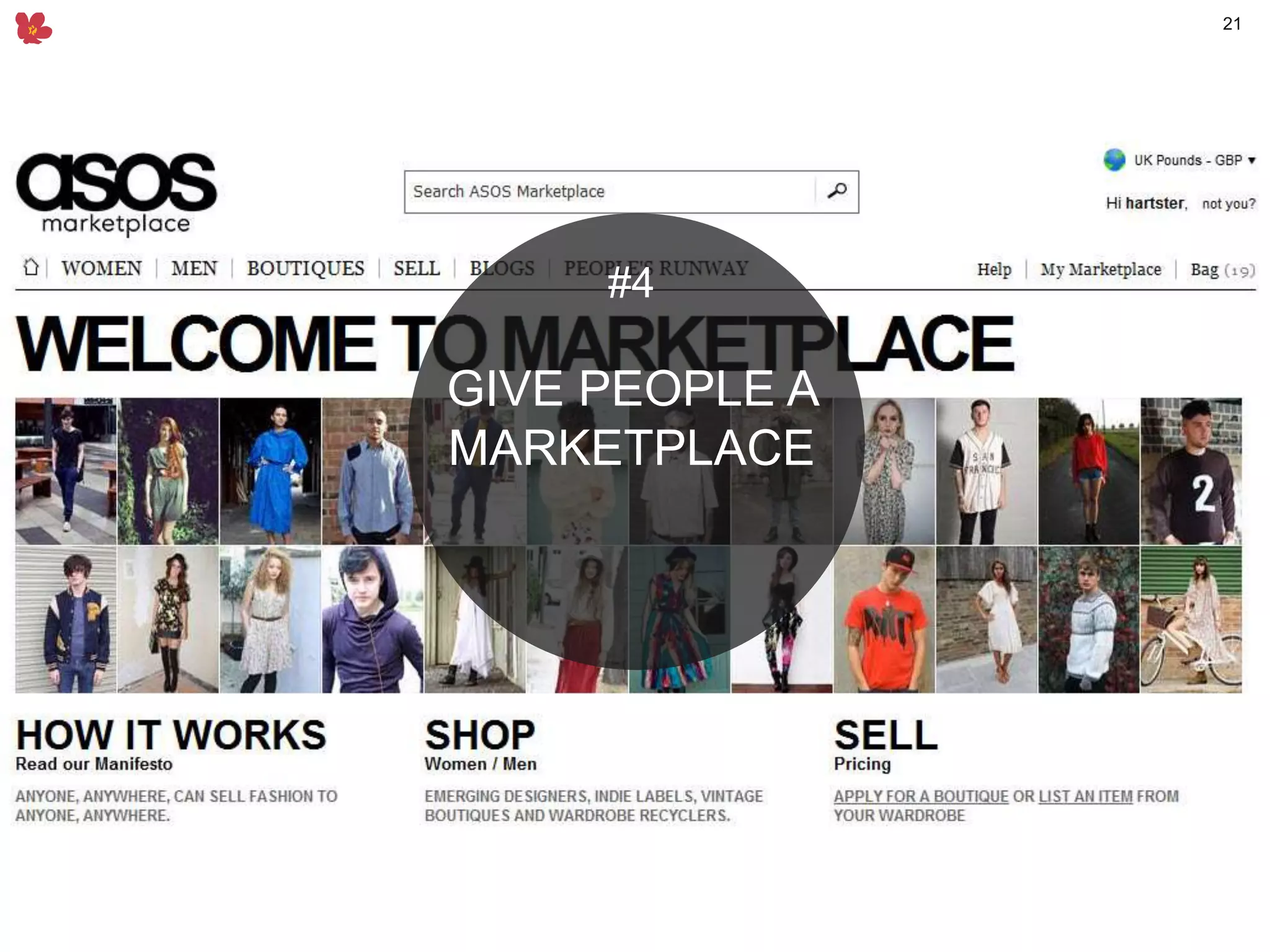 21
#4
GIVE PEOPLE A
MARKETPLACE
 