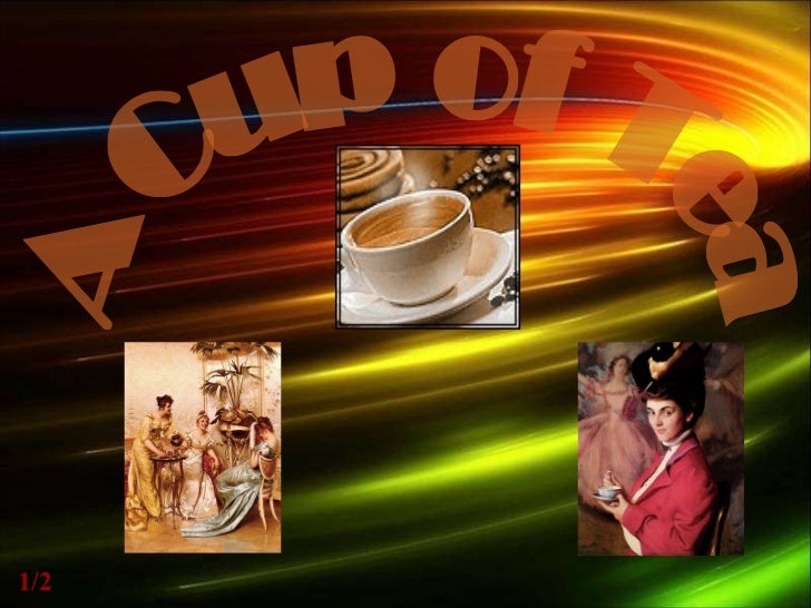 A Cup Of Tea A Cup Of Tea
