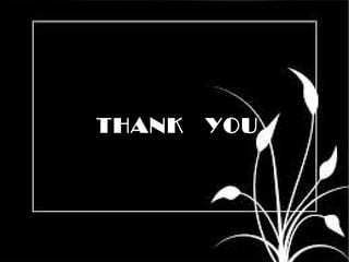 THANK YOU
 