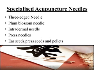 Specialised Acupuncture Needles
• Three-edged Needle
• Plum blossom needle
• Intradermal needle
• Press needles
• Ear seeds,press seeds and pellets
2/18/2015 25ANCY KURIAN I MSc.(N)
 