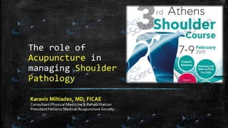 the role of Acupuncture in  the management of shoulder pathology