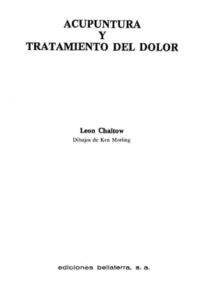 ACUPUNTURA Y TRATAMIENTO DEL DOLOR - Dr Leon Chaitow