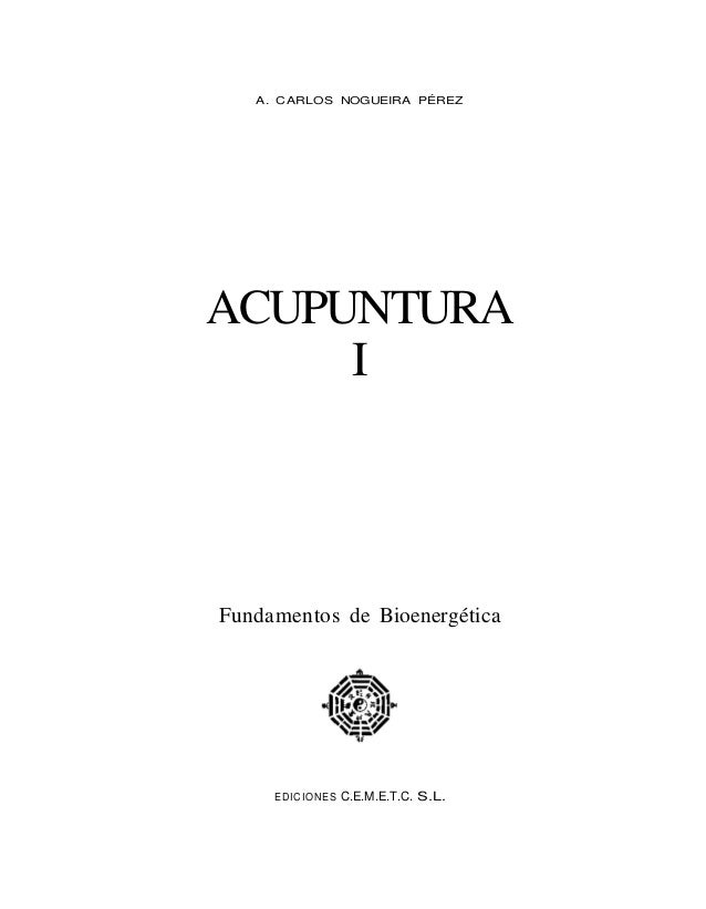 acupuntura i fundamentos de bioenergetica 1 638?cb1428158616 - Acupuntura. Tomo 1. Fundamentos de Bioenergética anatomía y fisiología acupuntural (A. Carlos NOGUEIRA PÉREZ) - (Audiolibro Voz Humana)