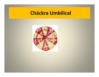 Cháckra Umbilical
 