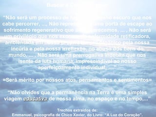 Buscar a Cura Sim, pois:

“Não será um processo de fuga do caminho escuro que nos
cabe percorrer, ..., Não representará uma porta de escape ao
sofrimento regenerativo que ainda carecemos, ... , Não será
 um privilégio que nos exonere da enfermidade retificadora,
 ambientada em nosso próprio templo orgânico pela nossa
   incúria e pela nossa irreflexão, no abuso dos bens do
  mundo, ... , Não será uma prerrogativa indébita que nos
      isente da luta humana, imprescindível ao nosso
               aperfeiçoamento individual, ....”

=Será mérito por nossos atos, pensamentos e sentimentos=

  “Não olvides que a permanência na Terra é uma simples
viagem educativa de nossa alma, no espaço e no tempo,...”

                          Trechos extraídos de:
   Emmanuel, psicografia de Chico Xavier, do Livro: “A Luz do Coração”.
 