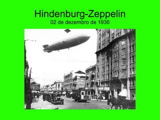 Hindenburg-Zeppelin 02 de dezembro de 1936 
