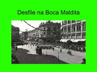 Desfile na Boca Maldita 