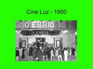 Cine Luz - 1950 