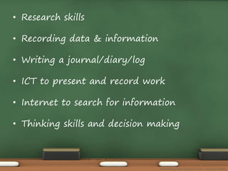 The Amazing Race Curriculum Unit - Karina D. Barley 
• Research skills 
• Recording data & information 
• Writing a journal/diary/log 
• ICT to present and record work 
• Internet to search for information 
• Thinking skills and decision making 
 