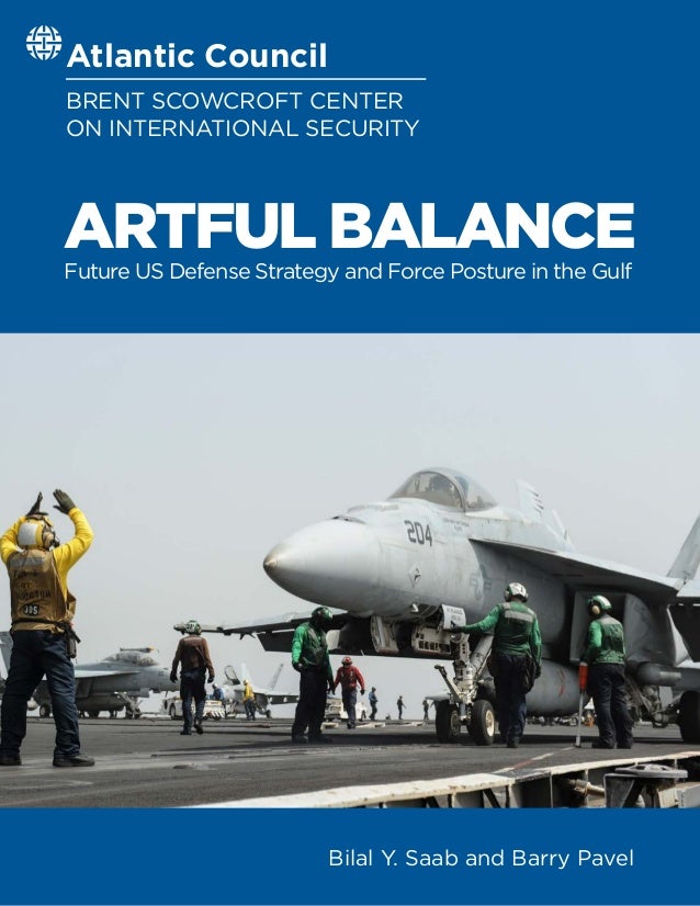 Atlantic Council
BRENT SCOWCROFT CENTER
ON INTERNATIONAL SECURITY
Bilal Y. Saab and Barry Pavel
Future US Defense Strategy...
