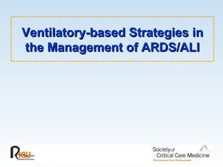Ventilatory-based Strategies in the Management of ARDS/ALI 