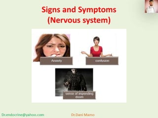 Signs and Symptoms
(Nervous system)
 