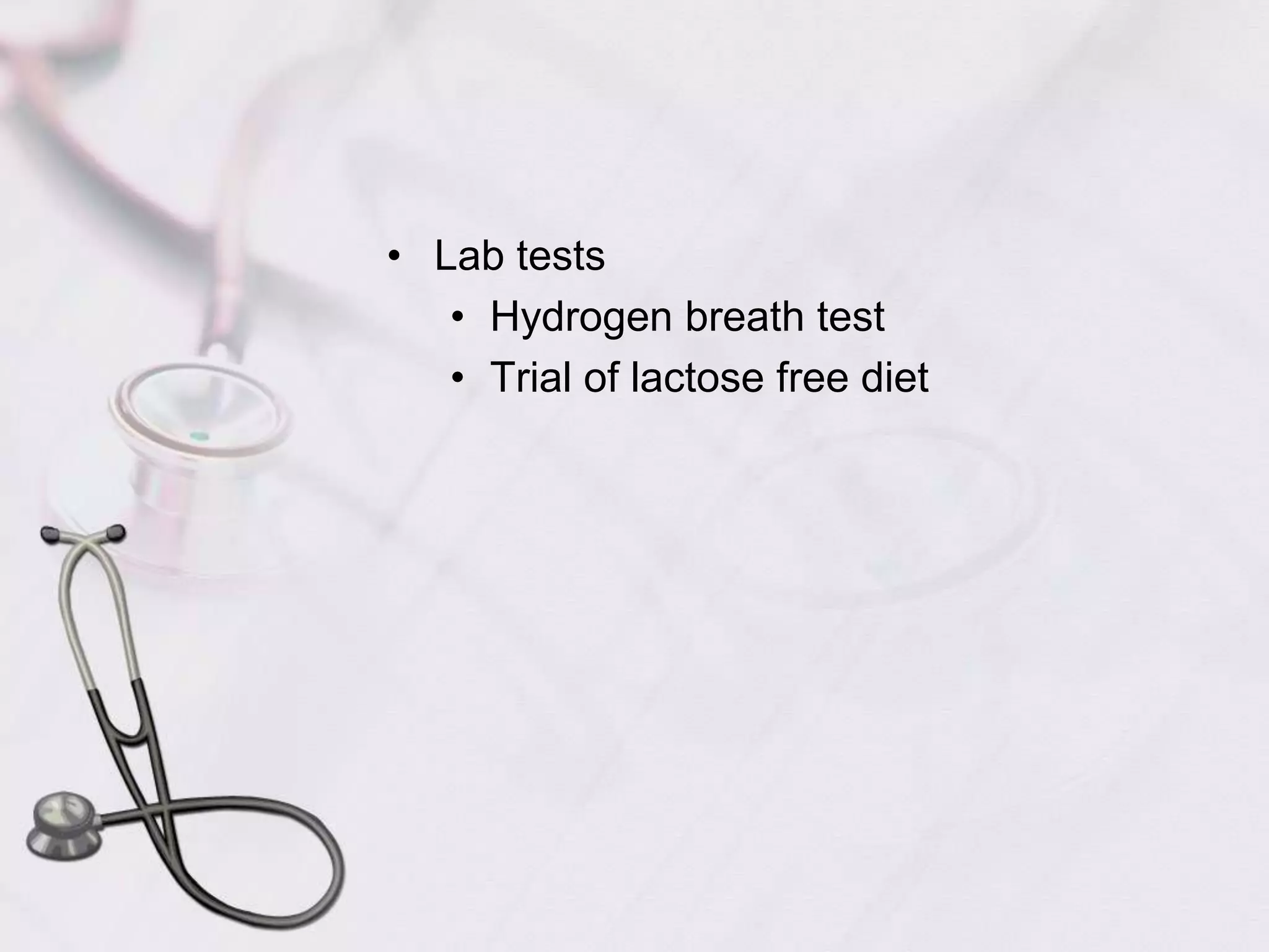 Lab testsHydrogen breath testTrial of lactose free diet