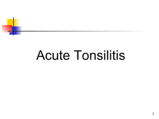 Acute Tonsilitis 