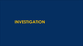 INVESTIGATION
 