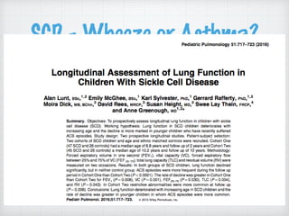 SCD - Wheeze or Asthma?
Episode of wheezing producing shortness of
breath is associated increased risk of future
episode of ACS (IRR 1.7, p=0.04)
 