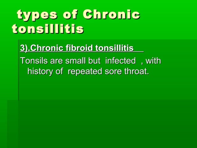 Acute And Chronic Tonsillitis And Their Management