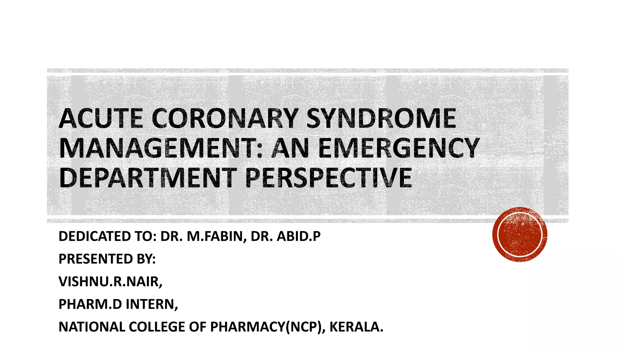 Acute coronary syndrome management by RxVichuZ! ;) | PPTX