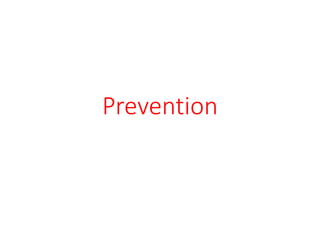 Prevention
 