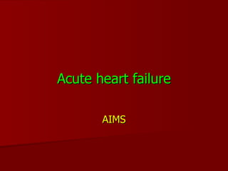 Acute heart failure AIMS 