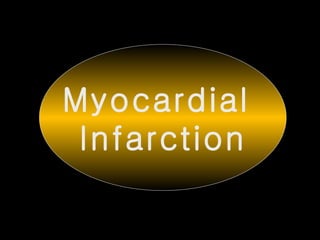 Myocardial  Infarction 