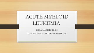 ACUTE MYELOID LEUKEMIA PPT .presentstion | PPTX