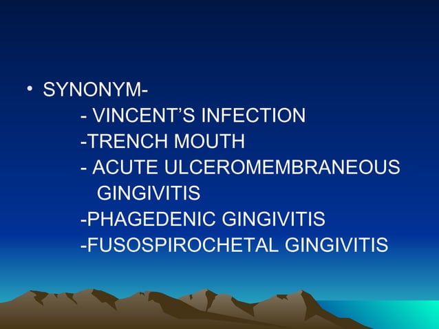 Acute Necrotising Ulcerative Gingivitis | PPT | Dental Health ...